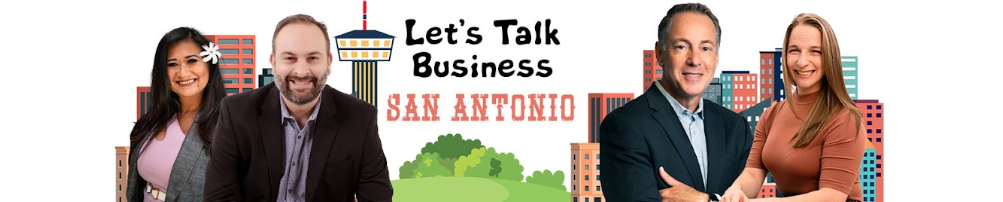 Let's Talk Business Podcast with SBT San Antonion North